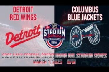 2025 NHL Stadium Series | Columbus Blue Jackets vs. Detroit Red Wings | (Live Reaction & PXP)