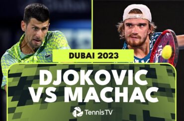 Novak Djokovic vs Tomas Machac Rollercoaster First Match! | Dubai 2023 Highlights