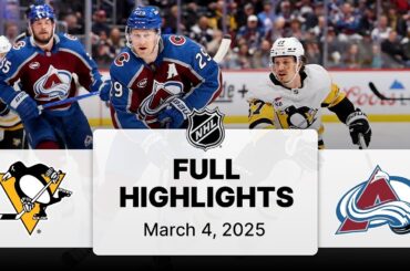 NHL Highlights | Penguins vs. Avalanche - March 4, 2025