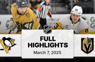 NHL Highlights | Penguins vs. Golden Knights | March 07, 2025