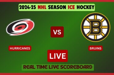 Carolina Hurricanes Vs Boston Bruins LIVE Score UPDATE 2024-25 NHL Season Hockey Mar 06 2025