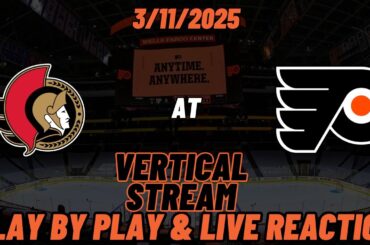 Philadelphia Flyers vs Ottawa Senators Live Reaction | NHL | VERTICAL | Flyers vs Senators