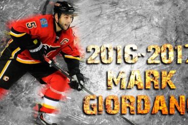 Mark Giordano - 2016/2017 Highlights