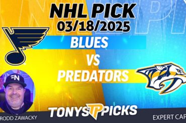 St Louis Blues vs Nashville Predators 3/18/25 NHL Pick Prediction