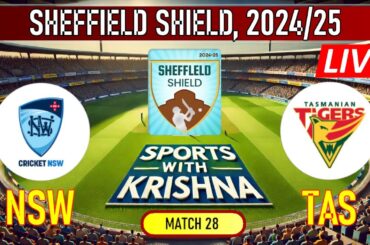 Match 28 Live - Tasmania vs New South Wales | Test | Sheffield Shield