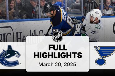 NHL Highlights | Canucks vs. Blues - March 20, 2025