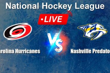 🔴 LIVE: Carolina Hurricanes vs Nashville Predators - Live Score Today - NHL