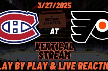 Philadelphia Flyers vs Montreal Canadiens Live Reaction | NHL | VERTICAL | Flyers vs Canadiens