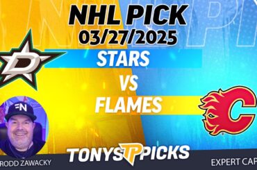 Dallas Stars vs Calgary Flames 3/27/25 NHL Pick Prediction