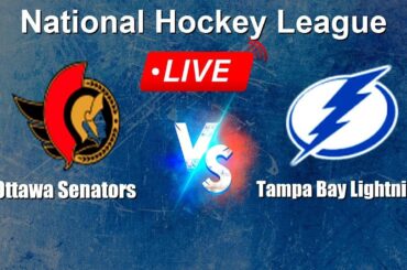 🔴 LIVE: Ottawa Senators vs Tampa Bay Lightning - Live Score Today - NHL