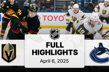 NHL Highlights | Golden Knights vs. Canucks | April 06, 2025