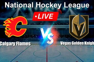🔴 LIVE: Calgary Flames vs Vegas Golden Knights - Live Score Today - NHL