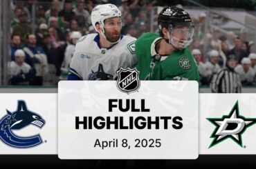 NHL Highlights | Canucks vs. Stars | April 08, 2025