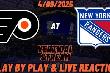 New York Rangers vs Philadelphia Flyers Live Reaction | NHL | VERTICAL | Rangers vs Flyers