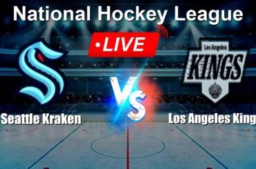 🔴 LIVE: Seattle Kraken vs Los Angeles Kings - Live Score Today - NHL