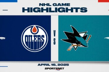 NHL Highlights | Oilers vs. Sharks - April 16, 2025