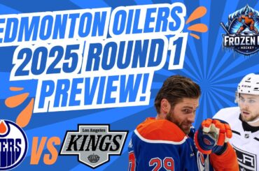 Edmonton Oilers Vs LA Kings Round 1 2025 NHL Stanley Cup Playoffs Preview!
