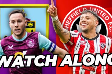 Leeds & Burnley PROMOTION CONFIRMED! - Burnley 2-1 Sheff Utd LIVE