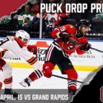 Puck Drop Preview vs Grand Rapids 4/16/25