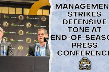 Management Strikes Defensive Tone at End-of-Season Press Conference | The Skate Pod, Ep. 434