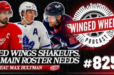 RED WINGS SHAKE-UP & ROSTER NEEDS ft. Max Bultman - Winged Wheel Podcast - Apr. 27th, 2025