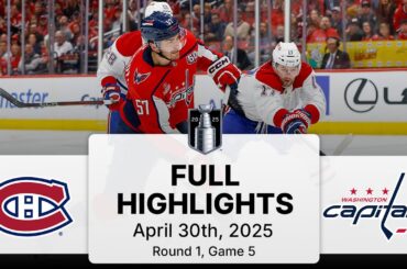 NHL Playoff Highlights | Canadiens vs. Capitals | Gm 5 | April 30, 2025
