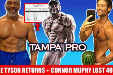 Tampa Pro Competitor List + Connor Murphy Lost All His Gains + Mike Tyson 2020 Fight + MORE