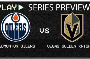 Edmonton Oilers v. Vegas Golden Knights Series Preview | The Steve Dangle Podcast