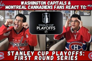 Capitals and Canadiens Fans React to Stanley Cup Playoffs Round 1!!!