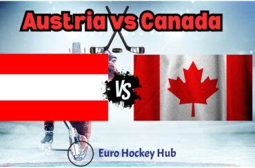 Austria vs Canada preparation match rosters IIHF World Championship