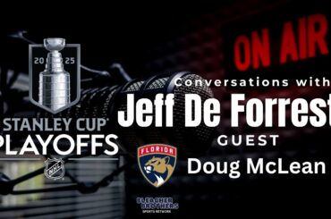 Conversations with Jeff DeForrest Featuring Hockey Great Doug McLean