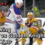 Reviewing Oilers vs Golden Knights Game Two