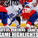 2nd Round Game 3: Toronto Maple Leafs vs. Florida Panthers | Full Game Highlights | ESPN NHL