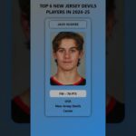 Top 6 New Jersey Devils Players in 2024-25