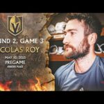 Round 2, Game 3 | Nicolas Roy Pregame: A Big Game For Us