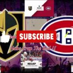 230 Episode : Vegas 6 vs Habs 2 Final !!