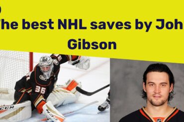 The best NHL saves by John Gibson