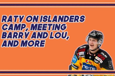 Aatu Räty on Islanders training camp and more