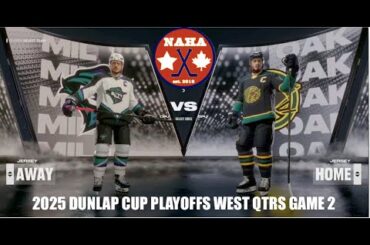 NAHA 2025 Dunlap Cup Playoffs West QF G2 - Milwaukee Renegades @ Oakland Seals (OAK leads 1-0)