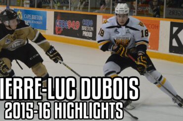 Pierre-Luc Dubois | 2015-16 Highlights | Cape Breton Screaming Eagles
