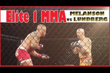 Elite 1 MMA - KNOCKOUT Paul Melanson over Jeff Lundberg in 1st Round
