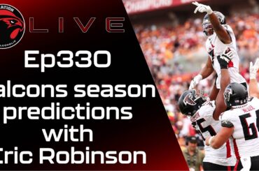 Falcons season predictions with Eric Robinson: The Falcoholic Live, Ep330