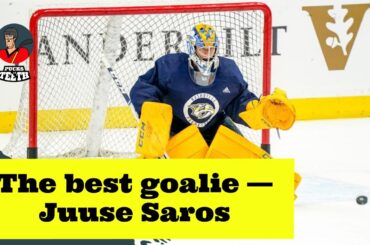 The best NHL goalie —  Juuse Saros