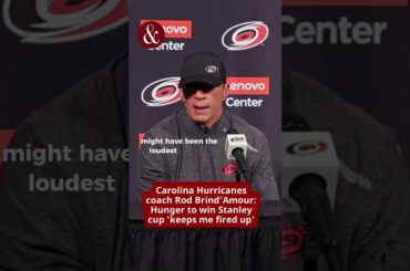 Hunger to win Stanley cup 'keeps me fired up': Carolina Hurricanes coach Rod Brind'Amour