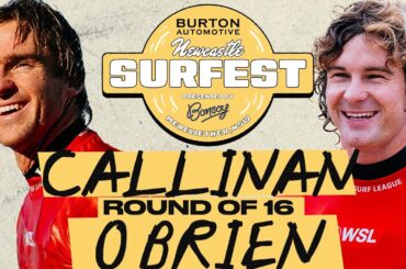 Ryan Callinan vs Liam O'Brien | Burton Automotive Newcastle Surfest pres by Bonsoy - Round of 16