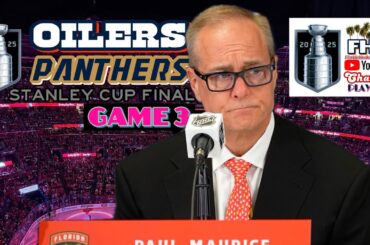 PAUL MAURICE, Postgame: Florida Panthers Roll to Game 3 Win over Oilers in Cup Fina Game 3