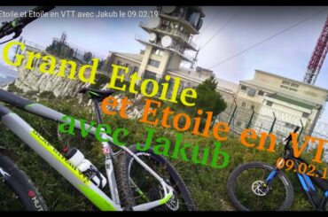 Grand Etoile et Etoile en VTT avec Jakub  le 09.02.19