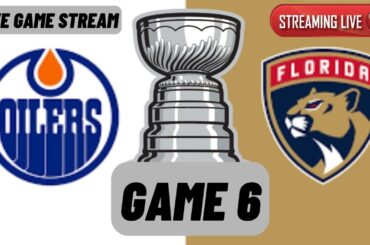 LIVE: Edmonton Oilers vs Florida Panthers Game 6 Live Stream Stanley Cup Final | NHL Playoffs 2025