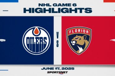 Stanley Cup Final Game 6 Highlights | Oilers vs. Panthers - June 17, 2025
