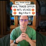 NHL TRADE OFFER 🤩 MTL VS VGS 🤩 Big 1-For-1 #nhl #hockey #lnh